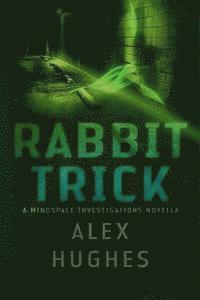 bokomslag Rabbit Trick: A Mindspace Investigations Short Story