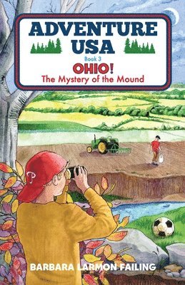 Adventure USA - OHIO! The Mystery of the Mound 1