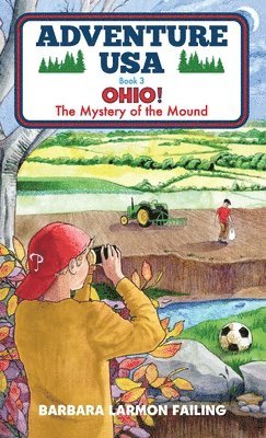 bokomslag Adventure USA - OHIO! The Mystery of the Mound