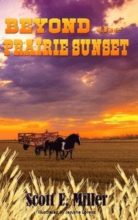 bokomslag Beyond the Prairie Sunset: Sequel to Beneath a Prairie Sky