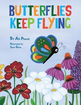 Butterflies Keep Flying 1