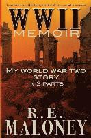 bokomslag WWII Memoir: My World War Two Story in 3 parts