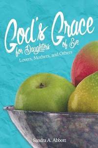 bokomslag God's Grace for Daughters of Eve