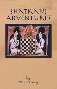 Patricia Casey - Shatranj Adventures, Häftad