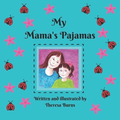 Theresa Burns - My Mama's Pajamas, Häftad