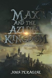 bokomslag Max and the Azura Kingdom