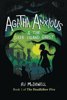 Agatha Anxious and the Deer Island Ghost 1