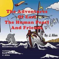 bokomslag The Adventures of Earl the Human Pearl and Friends