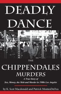 bokomslag Deadly Dance: The Chippendales Murders