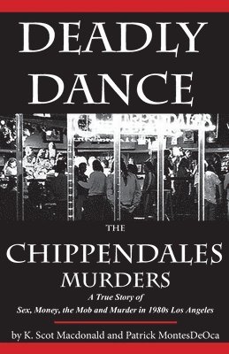 Deadly Dance: The Chippendales Murders 1