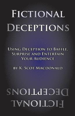 bokomslag Fictional Deceptions: Using Deception to Baffle, Surprise and Entertain Your Audience