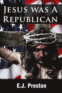 bokomslag Jesus Was a Republican