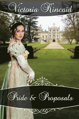 bokomslag Pride and Proposals: A Pride and Prejudice Variation