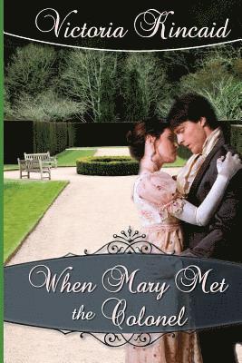 bokomslag When Mary Met the Colonel: A Pride and Prejudice Novella