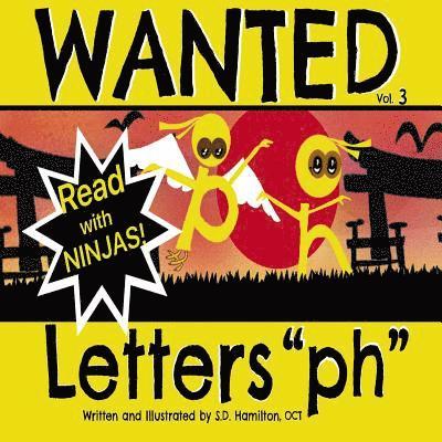 Wanted Letters ph: Fun with Phonics - How Ironic! 1