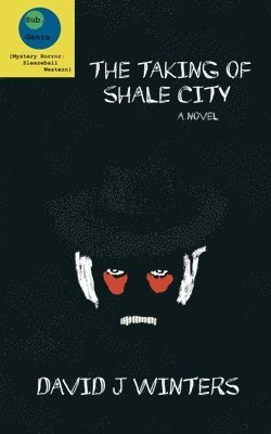 The Taking of Shale City 1