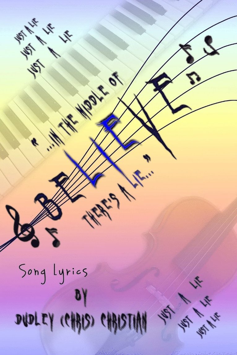 In the Middle of BeLIEve There's a LIE