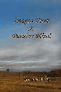 Images From A Pensive Mind 1