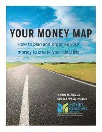 bokomslag Your Money Map-How to Plan and Organize Your Money to Create Your Ideal Life