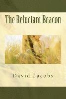 David Jacobs - The Reluctant Beacon, Häftad