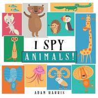 bokomslag I Spy Animals!