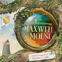 bokomslag The Mischeesevus Maxwell Mouse & Friends