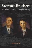 bokomslag Stewart Brothers: An Alberta Family Business History