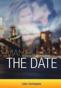 bokomslag Manipulate The Date