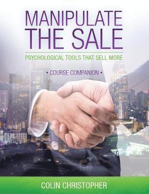 Manipulate The Sale Course Companion 1