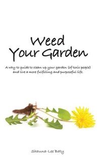 bokomslag Weed Your Garden