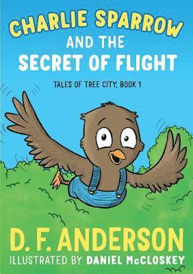 Charlie Sparrow and the Secret of Flight 1