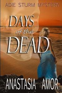 bokomslag Days of the Dead: Adie Sturm Mystery