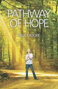 bokomslag Pathway of Hope: Breaking the Chains of Addiction