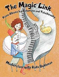 Rada Bukhman - The Magic Link: Piano Albums by Schumann and Tchaikovsky, Häftad