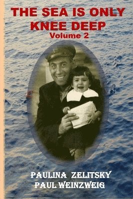 The Sea is Only Knee Deep - Volume 2 1