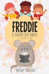 bokomslag Freddie, El Raton Que Habla: 3 Histories en 1 Libro