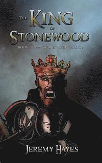 bokomslag The King of Stonewood: Book III of the Stonewood Trilogy