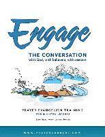 Engage the Conversation with God, with Believers, with Seekers 1