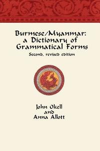 bokomslag Burmese/Myanmar: a Dictionary of Grammatical Forms