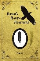 bokomslag BawB's Raven Feathers Volume II: Reflections on the simple things in life