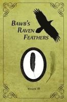 Robert Chomany - BawB's Raven Feathers Volume III: Reflections on the simple things in life, Häftad