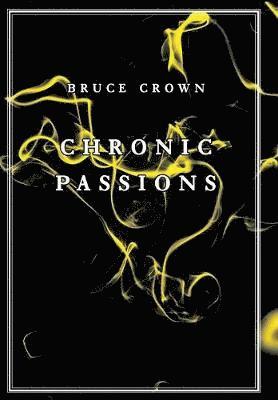 bokomslag Chronic Passions