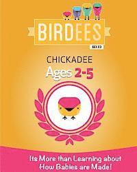 It's More Than Learning about How Babies are Made!: Chickadee Ages 2-5 1