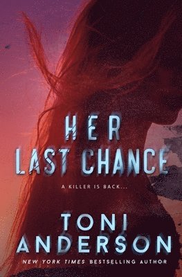 Toni Anderson - Her Last Chance, Häftad