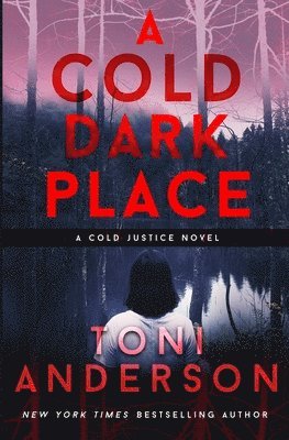 Toni Anderson - Cold Dark Place, Häftad