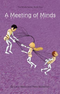 Perry Nodelman, Carol Matas - A Meeting Of Minds: The Minds Series, Book Four, Häftad