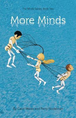 Perry Nodelman, Carol Matas - More Minds: The Minds Series, Book Two, Häftad