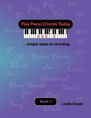 bokomslag Play Piano Chords Today 1: ... simple steps to chording