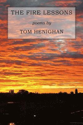 Tom Henighan - The Fire Lessons, Häftad