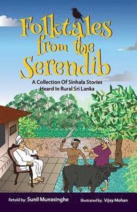 bokomslag Folktales From The Serendib: A Collection of Sinhala Stories Heard In Rural Sri Lanka